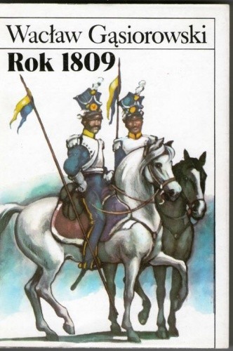 Rok 1809 - Wacław Gąsiorowski
