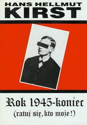 Rok 1945 - Koniec 2. (Ratuj się, kto może) - Hans Hellmut Kirst