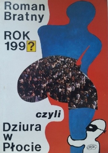 Rok 199? czyli Dziura w Płocie - Roman Bratny