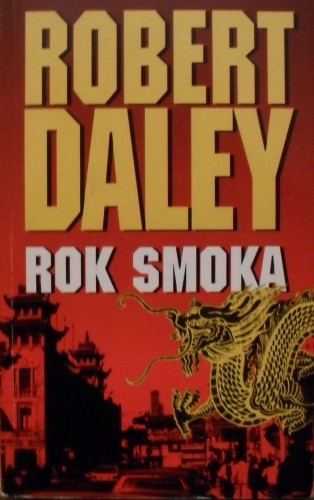 Rok smoka - Robert Daley