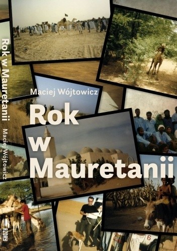 Rok w Mauretanii - Maciej Wójtowicz