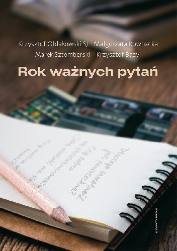 Rok ważnych pytań - Marek Sztomberski