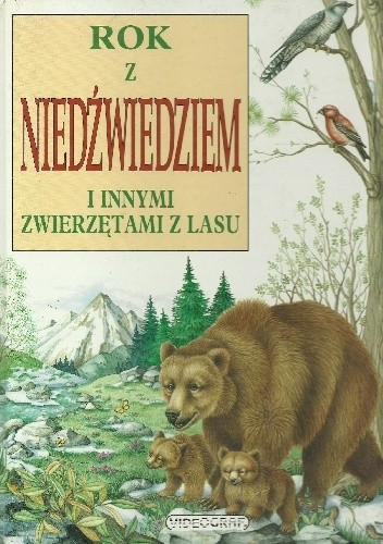 Rok z niedźwiedziem i innymi zwierzętami z lasu - Andrée Bertino