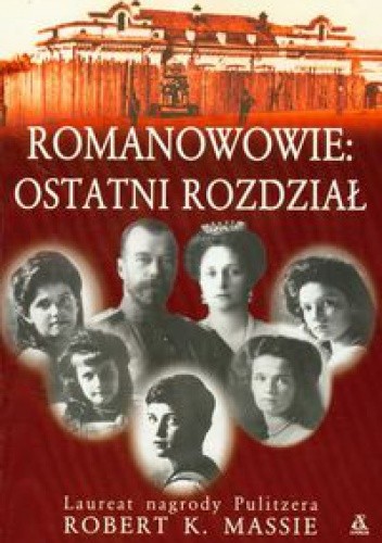 Romanowowie: ostatni rozdział - Robert K. Massie
