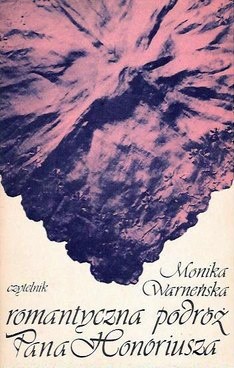 Romantyczna podróż Pana Honoriusza - Monika Warneńska