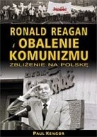 Ronald Reagan i obalenie komunizmu - Paul Kengor