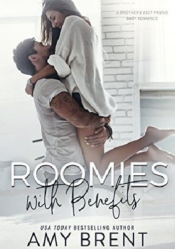 Roomies with Benefits - Amy Brent