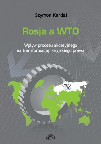 Rosja a WTO - Szymon Kardaś