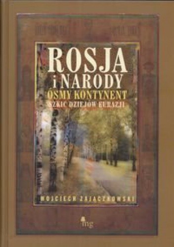 Rosja i narody ósmy kontynent - Wojciech Zajączkowski