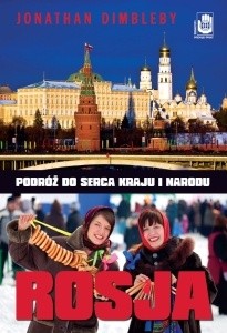 Rosja. Podróż do serca kraju i narodu - Jonathan Dimbleby