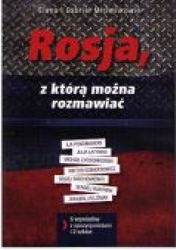 Rosja, z którą można rozmawiać - Gabriel Michalik