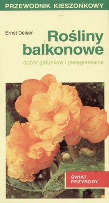Rośliny balkonowe - Deiser Ernst