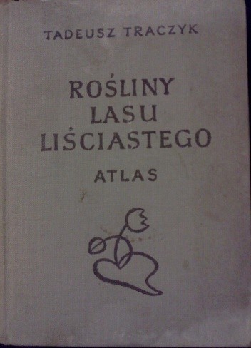 Rośliny lasu liściastego - Tadeusz Traczyk
