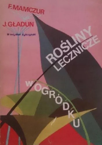 Rośliny lecznicze w ogródku - Fiodor Mamczur