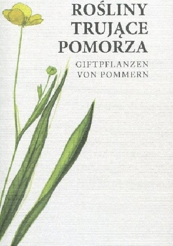 Rośliny trujące Pomorza - Mikołaj Radomski