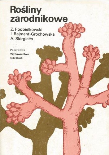 Rośliny zarodnikowe - Zbigniew Podbielkowski