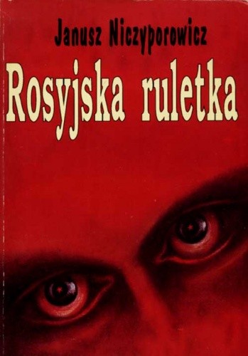 Rosyjska ruletka - Janusz Niczyporowicz
