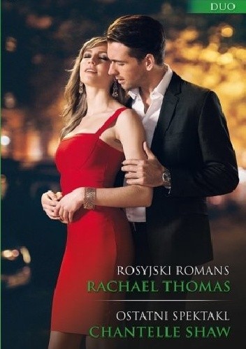 Rosyjski romans, Ostatni spektakl - Chantelle Shaw