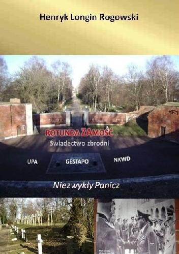 Rotunda Zamość Świadectwo Zbrodni - Henryk Longin Rogowski