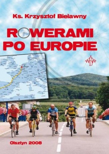 Rowerami po Europie - Bielawny Krzysztof