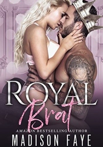 Royal Brat - Madison Faye