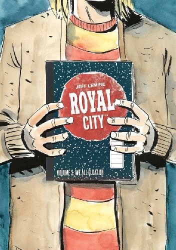 Royal City. Tom 3: Płyniemy z prądem - Jeff Lemire