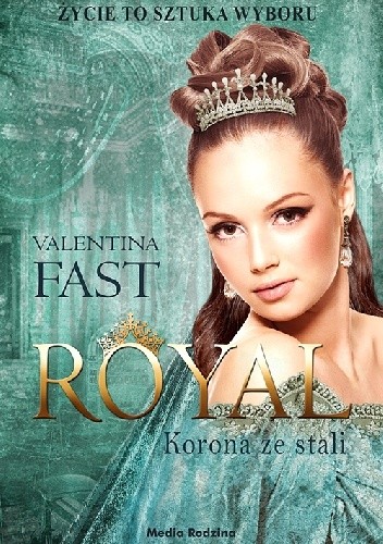 Royal. Korona ze stali - Valentina Fast