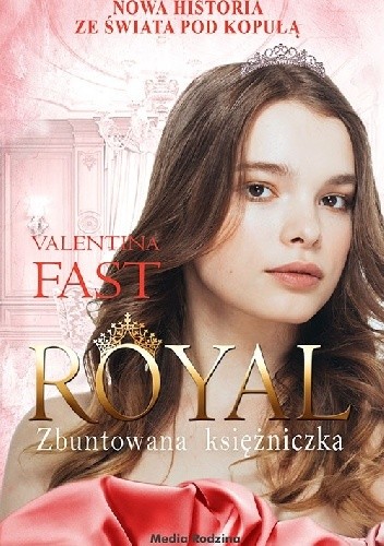 Royal. Zbuntowana księżniczka - Valentina Fast