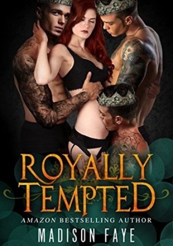 Royally Tempted - Madison Faye