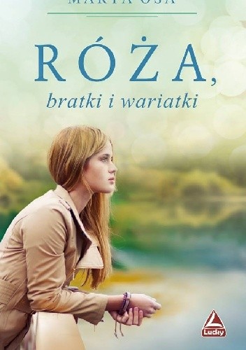 Róża, bratki i wariatki - Marta Osa