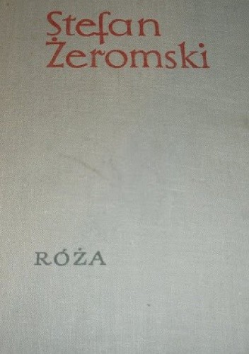 Róża. Dramat niesceniczny - Stefan Żeromski