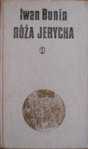 Róża Jerycha. Opowiadania i szkice - Iwan Bunin