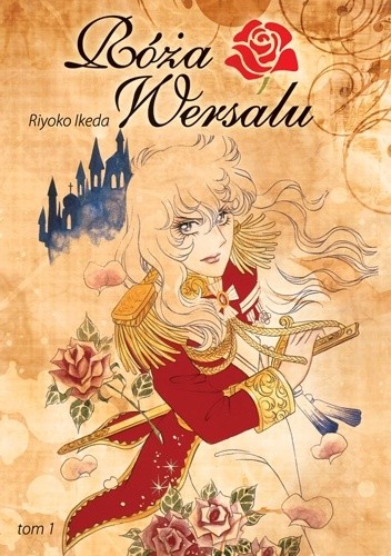Róża Wersalu tom 1 - Riyoko Ikeda