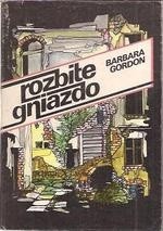 Rozbite gniazdo - Barbara Gordon