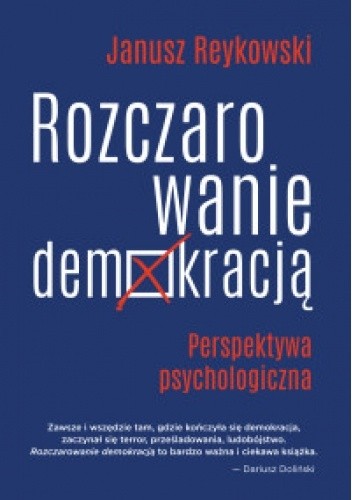 Rozczarowanie demokracją - Janusz Reykowski