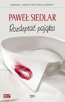 Rozdeptać pająka 1 - Paweł Siedlar