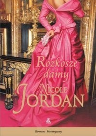 Rozkosze damy - Nicole Jordan