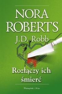 Rozłączy ich śmierć - J.D. Robb