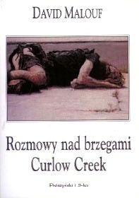 Rozmowy nad brzegami Curlow Creek - David Malouf