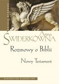 Rozmowy o Biblii. Nowy Testament - Anna Świderkówna
