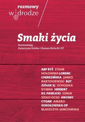Rozmowy W drodze. Smaki życia - Katarzyna Kolska