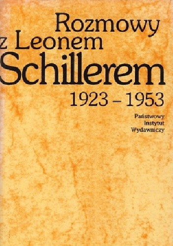 Rozmowy z Leonem Schillerem 1923-1953 - Jerzy Timoszewicz
