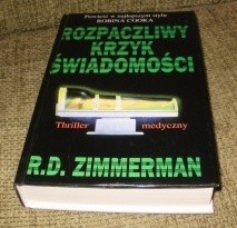 Rozpaczliwy krzyk świadomości - R. D. Zimmerman