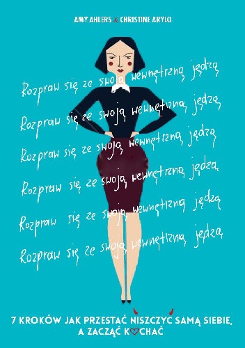 Rozpraw się ze swoją Wewnętrzną Jędzą - Amy Ahlers