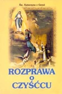 Rozprawa o czyśćcu - św. Katarzyna z Genui
