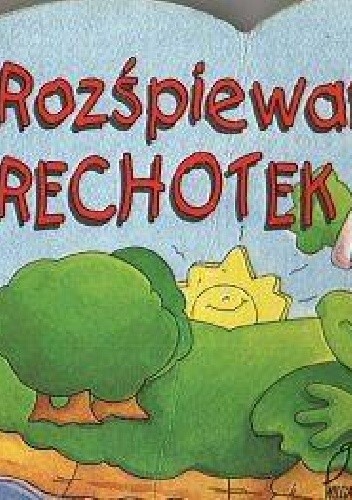 Rozśpiewany Rechotek - praca zbiorowa