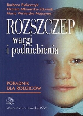 Rozszczep wargi i podniebienia - Barbara Piekarczyk