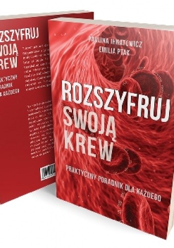 Rozszyfruj swoją krew - Paulina Ihnatowicz