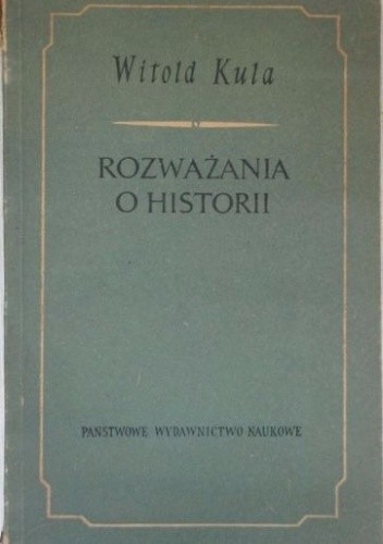 Rozważania o historii - Witold Kula