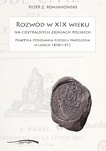 Rozwód w XIX wieku na centralnych ziemiach polskich - Piotr Pomianowski
